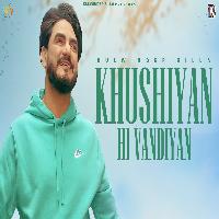 Khushiyan Hi Vandiyan Kulwinder Billa Latest Punjabi Songs 2023 By Kulwinder Billa Poster